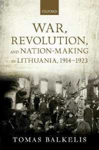 War, Revolution, and Nation-Making in Lithuania, 1914-1923 (The Greater War)