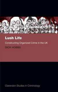 Lush Life: Constructing Organized Crime in the UK (Clarendon Studies in Criminology")