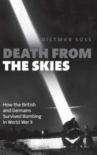 Death from the Skies : How the British and Germans Survived Bombing in World War II