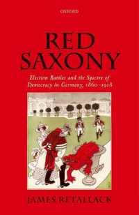 Red Saxony : Election Battles and the Spectre of Democracy in Germany, 1860-1918