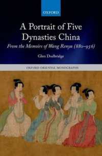 A Portrait of Five Dynasties China : From the Memoirs of Wang Renyu (880-956) (Oxford Oriental Monographs)