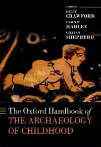 オックスフォード版　児童期の考古学ハンドブック<br>The Oxford Handbook of the Archaeology of Childhood (Oxford Handbooks)