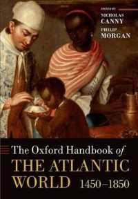 オックスフォード版　大西洋世界史ハンドブック1450-1850年<br>The Oxford Handbook of the Atlantic World : 1450-1850 (Oxford Handbooks)