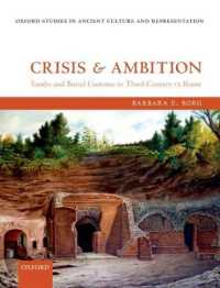 Crisis and Ambition : Tombs and Burial Customs in Third-Century CE Rome (Oxford Studies in Ancient Culture Representation)