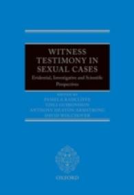 性犯罪における目撃証言<br>Witness Testimony in Sexual Cases : Evidential, Investigative and Scientific Perspectives