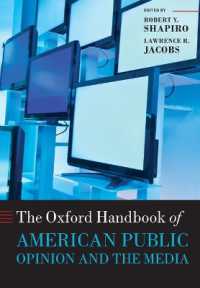オックスフォード アメリカの世論とメディア・ハンドブック<br>The Oxford Handbook of American Public Opinion and the Media (Oxford Handbooks)