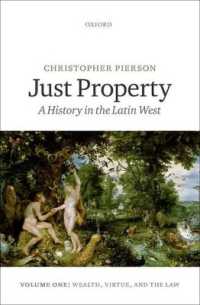 Just Property : A History in the Latin West. Volume One: Wealth, Virtue, and the Law