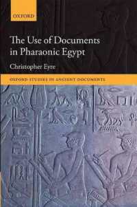 The Use of Documents in Pharaonic Egypt (Oxford Studies in Ancient Documents)