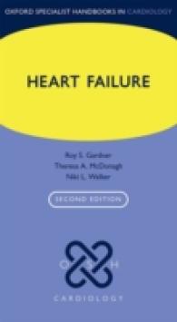 Heart Failure (Oxford Specialist Handbooks in Cardiology) （2ND）