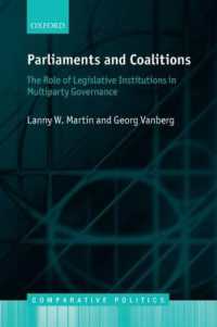 議会と連立：多党制における立法府の役割<br>Parliaments and Coalitions : The Role of Legislative Institutions in Multiparty Governance (Comparative Politics)