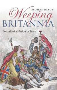 涙のイギリス史：中世の神秘主義者からサッチャーまで<br>Weeping Britannia : Portrait of a Nation in Tears