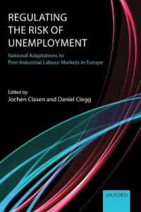 失業リスクの規制：欧州諸国の政策史<br>Regulating the Risk of Unemployment : National Adaptations to Post-Industrial Labour Markets in Europe