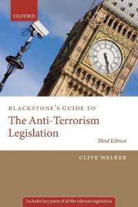 ブラックストン英国反テロ立法ガイド（第３版）<br>Blackstone's Guide to the Anti-Terrorism Legislation (Blackstone's Guides) （3RD）