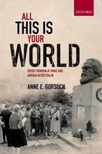 All this is your World : Soviet Tourism at Home and Abroad after Stalin