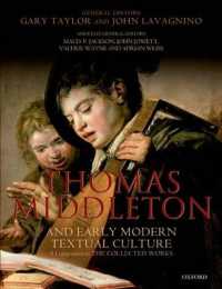 ミドルトン必携<br>Thomas Middleton and Early Modern Textual Culture : A Companion to the Collected Works