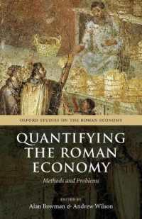 ローマ帝国経済史の量的研究法<br>Quantifying the Roman Economy : Methods and Problems (Oxford Studies on the Roman Economy)