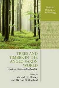 Trees and Timber in the Anglo-Saxon World (Medieval History and Archaeology)