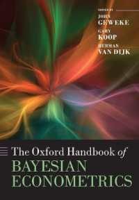 オックスフォード版　ベイジアン計量経済学ハンドブック<br>The Oxford Handbook of Bayesian Econometrics (Oxford Handbooks)