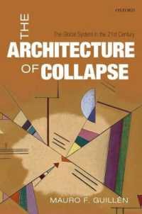グローバル経済システム崩壊の構造<br>The Architecture of Collapse : The Global System in the 21st Century (Clarendon Lectures in Management Studies)