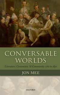 会話が開いた文学世界1762-1830年<br>Conversable Worlds : Literature, Contention, and Community 1762 to 1830