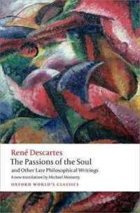 デカルト『情念論』および後期哲学著作集（オックスフォード世界古典叢書）<br>The Passions of the Soul and Other Late Philosophical Writings (Oxford World's Classics)
