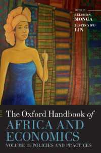 オックスフォード版　アフリカ経済ハンドブック（第２巻）政策と実際<br>The Oxford Handbook of Africa and Economics : Volume 2: Policies and Practices (Oxford Handbooks)