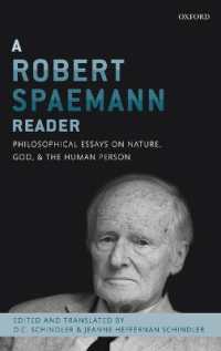 Ｒ．シュペーマン読本<br>A Robert Spaemann Reader : Philosophical Essays on Nature, God, and the Human Person
