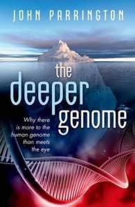 ヒトゲノムの先にある遺伝子研究の最前線<br>The Deeper Genome : Why there is more to the human genome than meets the eye
