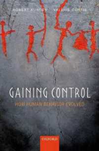 Gaining Control : How human behavior evolved