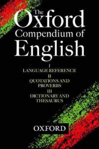 オックスフォ－ド英語レファレンス：文法・語法・引用句・諺・辞書・同義語（全３巻）<br>The Oxford Compendium of English: Oxford Language Reference, Oxford Quotations & Proverbs, Oxford Dictionary & Thesaurus