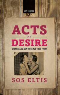 女性と舞台上の性1800-1930年<br>Acts of Desire : Women and Sex on Stage 1800-1930