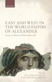 East and West in the World Empire of Alexander : Essays in Honour of Brian Bosworth