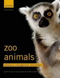 Zoo Animals : Behaviour, Management, and Welfare （2ND）