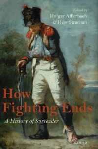 戦争の終わり：降伏の歴史<br>How Fighting Ends : A History of Surrender