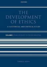 倫理学の歴史１：ソクラテスから宗教改革まで<br>The Development of Ethics: Volume 1 : From Socrates to the Reformation