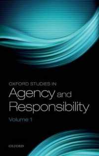 オックスフォード行為主体と責任研究叢書 第１巻<br>Oxford Studies in Agency and Responsibility, Volume 1 (Oxford Studies in Agency and Responsibility)