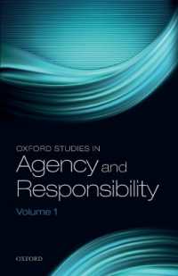 オックスフォード行為主体と責任研究叢書 第１巻<br>Oxford Studies in Agency and Responsibility, Volume 1 (Oxford Studies in Agency and Responsibility)