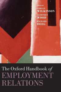 オックスフォード労使関係ハンドブック<br>The Oxford Handbook of Employment Relations : Comparative Employment Systems (Oxford Handbooks)