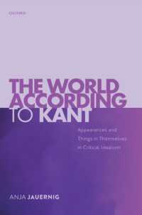 The World According to Kant : Appearances and Things in Themselves in Critical Idealism