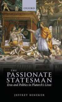 The Passionate Statesman : Erõs and Politics in Plutarch's Lives