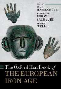 オックスフォード版　ヨーロッパの鉄器時代ハンドブック<br>The Oxford Handbook of the European Iron Age (Oxford Handbooks)