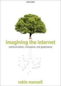 Imagining the Internet : Communication, Innovation, and Governance