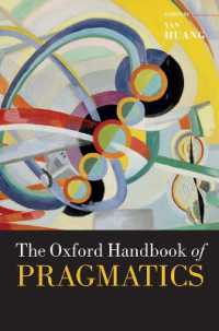 オックスフォード版　語用論ハンドブック<br>The Oxford Handbook of Pragmatics (Oxford Handbooks)