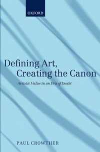 芸術の定義と正典の創造：懐疑の時代の芸術的価値<br>Defining Art, Creating the Canon : Artistic Value in an Era of Doubt