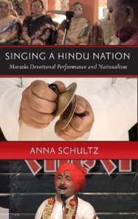 Singing a Hindu Nation : Marathi Devotional Performance and Nationalism