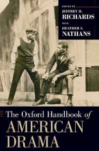 オックスフォード版 アメリカ劇作ハンドブック<br>The Oxford Handbook of American Drama (Oxford Handbooks)