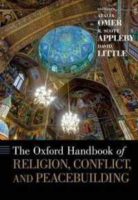 オックスフォード版　宗教、紛争と平和構築ハンドブック<br>The Oxford Handbook of Religion, Conflict, and Peacebuilding (Oxford Handbooks)