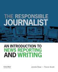 The Responsible Journalist : An Introduction to News Reporting and Writing