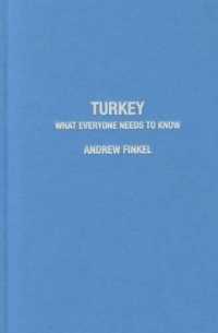 誰もが知っておきたいトルコ<br>Turkey : What Everyone Needs to Know® (What Everyone Needs to Know®)