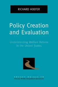 政策形成と評価：米国福祉政策を理解する<br>Policy Creation and Evaluation : Understanding Welfare Reform in the United States (Pocket Guides to Social Work Research Methods)
